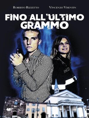 cover image of Fino all'ultimo grammo
